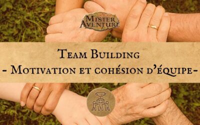 Team Building : Motivation et cohésion d’équipe au rendez-vous !